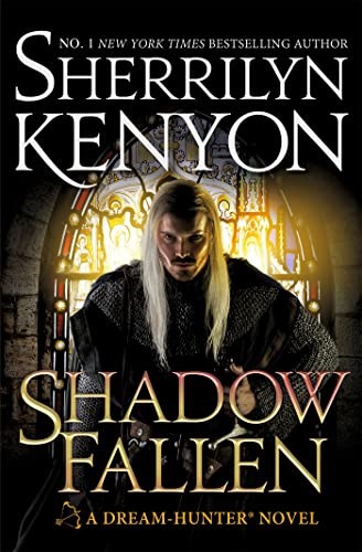 Shadow Fallen: the 6th book in the Dream Hunters series, from the No.1 New York Times bestselling author Shadow Fallen: the 6th book in the Dream Hunters series, from the No.1 New York Times bestselling author