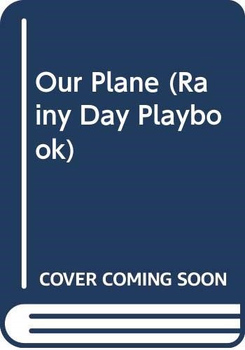 Our Plane (Rainy Day Playbook)