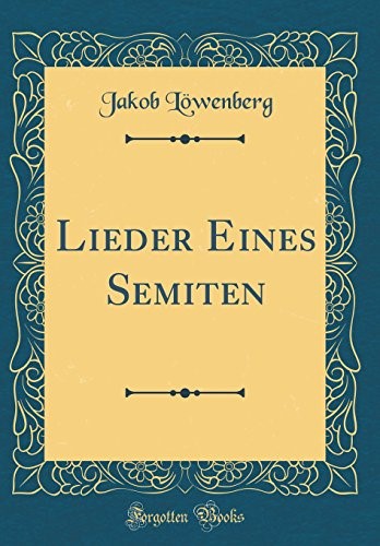 Lieder Eines Semiten (Classic Reprint)