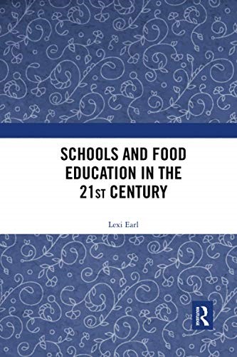 Schools and Food Education in the 21st Century Schools and Food Education in the 21st Century