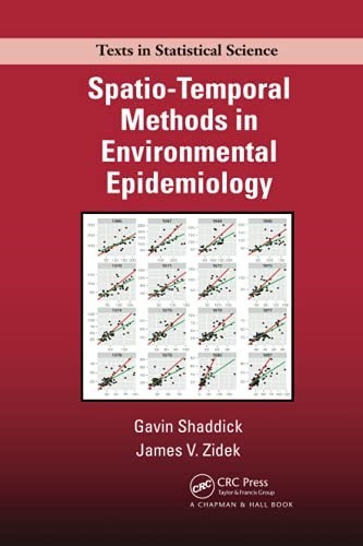 Spatio-Temporal Methods in Environmental Epidemiology Spatio-Temporal Methods in Environmental Epidemiology
