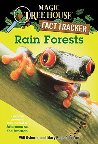 Rain Forests: A Nonfiction Companion to Afternoon on the Amazon (Magic Tree House Research Guide) (Magic Tree House Research Guide S.) Rain Forests: A Nonfiction Companion to Afternoon on the Amazon (Magic Tree House Research Guide) (Magic Tree House Research Guide S.)