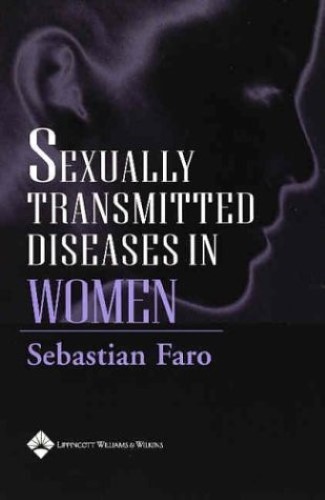 Sexually Transmitted Diseases in Women Sexually Transmitted Diseases in Women