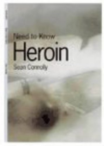 Need to Know: Heroin Paperback Need to Know: Heroin Paperback