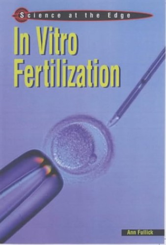 In Vitro Fertilization (Science at the Edge)