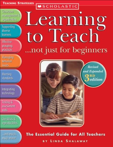 Learning To Teach... Not Just For Beginners: The Essential Guide For All Teachers