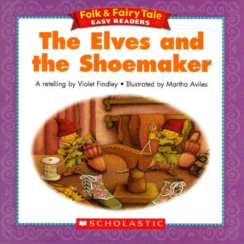 The Elves and the Shoemaker (Folk & Fairy Tale Easy Readers) by Violet Findley (2006-08-01)