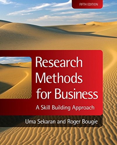 Research Methods for Business: A Skill Building Approach Research Methods for Business: A Skill Building Approach