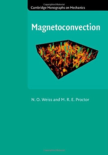Magnetoconvection (Cambridge Monographs on Mechanics)