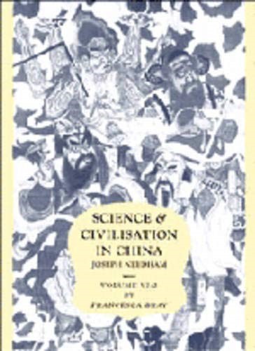 Science and Civilisation in China: Volume 6, Biology and Biological Technology, Part 2, Agriculture Science and Civilisation in China: Volume 6, Biology and Biological Technology, Part 2, Agriculture