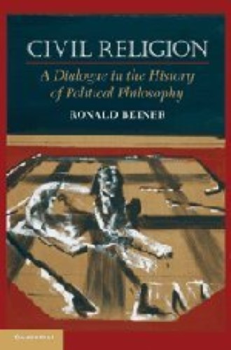 Civil Religion: A Dialogue in the History of Political Philosophy