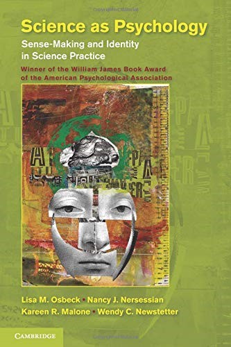 Science as Psychology: Sense-Making And Identity In Science Practice Science as Psychology: Sense-Making And Identity In Science Practice