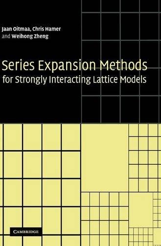 Series Expansion Methods for Strongly Interacting Lattice Models Series Expansion Methods for Strongly Interacting Lattice Models