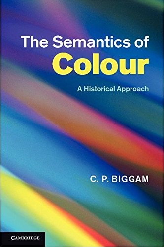 The Semantics of Colour: A Historical Approach