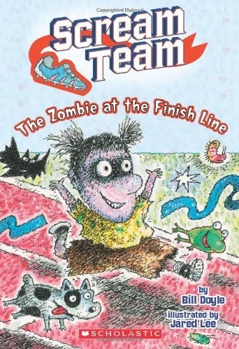 Scream Team #4: The Zombie at the Finish Line Scream Team #4: The Zombie at the Finish Line