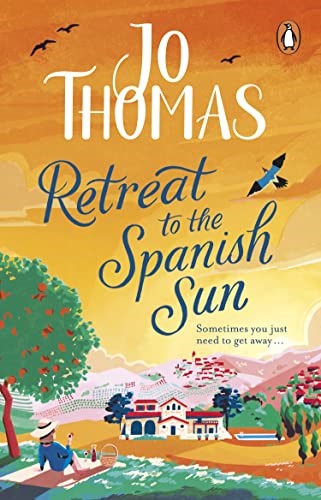 Retreat to the Spanish Sun: Escape to Spain with this feel-good summer romance from the #1 bestseller Retreat to the Spanish Sun: Escape to Spain with this feel-good summer romance from the #1 bestseller