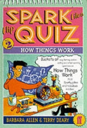 Spark Files Flip Quiz: How Things Work Bk.2 Spark Files Flip Quiz: How Things Work Bk.2