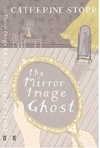The Mirror Image Ghost (Faber Children's Classics)