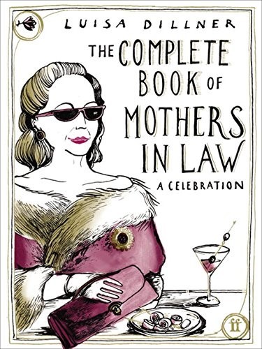 The Complete Book of Mothers-in-Law: A Celebration
