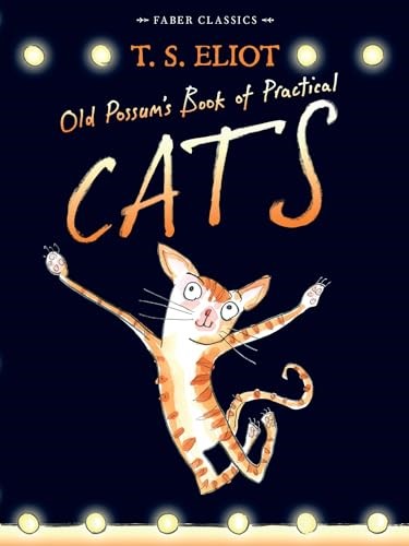 Old Possum's Book of Practical Cats: with illustrations by Rebecca Ashdown: 1 (Faber Children's Classics)