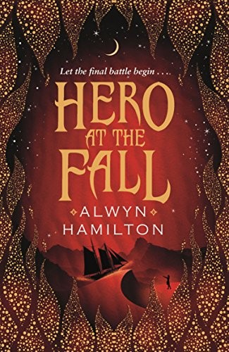 Hero at the Fall: Rebel of the Sands 3 (Rebel of the Sands Trilogy)
