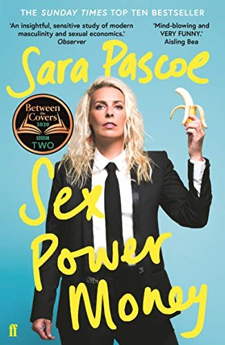 Sex Power Money: The Sunday Times Bestseller Sex Power Money: The Sunday Times Bestseller