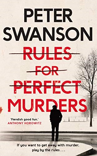 Rules for Perfect Murders: The 'fiendishly good' Richard and Judy Book Club pick Rules for Perfect Murders: The 'fiendishly good' Richard and Judy Book Club pick