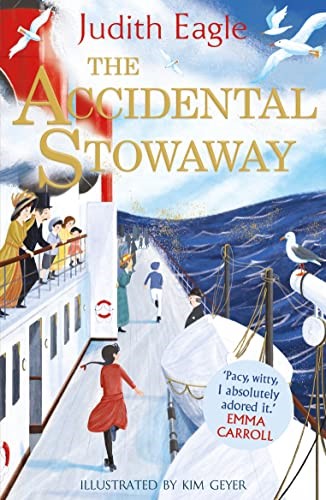 The Accidental Stowaway: 'A rollicking, salty, breath of fresh air.’ Hilary McKay The Accidental Stowaway: 'A rollicking, salty, breath of fresh air.’ Hilary McKay