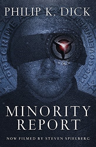 Minority Report: Philip K. Dick