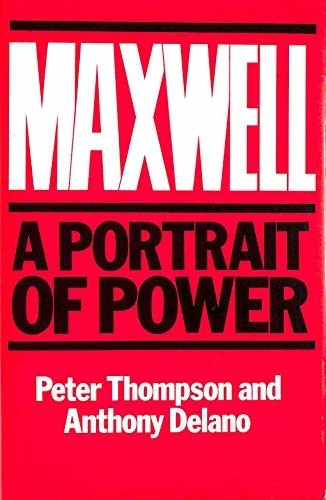 Maxwell: A Portrait of Power