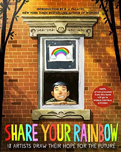 Share Your Rainbow: 18 Artists Draw Their Hope for the Future Share Your Rainbow: 18 Artists Draw Their Hope for the Future
