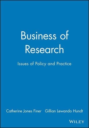 The Business of Research: Issues of Policy and Practice (Broadening Perspectives in Social Policy)