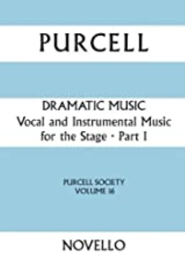 Purcell Society - Dramatic Music (full Score): v. 16 Purcell Society - Dramatic Music (full Score): v. 16