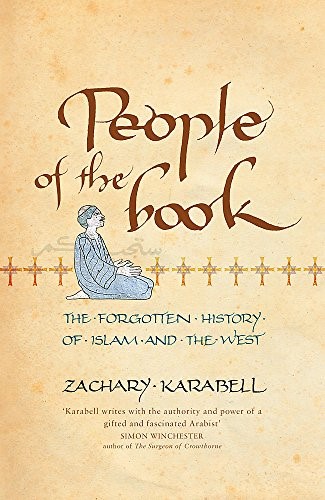 People of the Book: The Forgotten History of Islam and the West People of the Book: The Forgotten History of Islam and the West