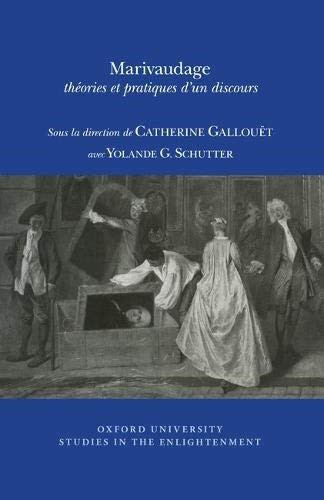 Marivaudage: theories et practiques d'un discours (Oxford University Studies in the Enlightenment)