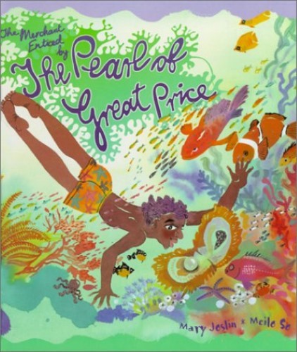 The Merchant Enticed by the Pearl of the Great Prince (Tales from the Bible S.)