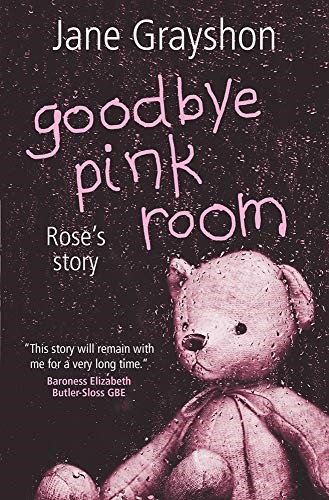 Goodbye Pink Room: Rose's Story