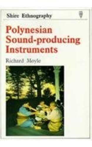 Polynesian Sound-producing Instruments (Shire ethnography) Polynesian Sound-producing Instruments (Shire ethnography)