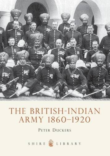 The British-Indian Army, 1860-1914 (Shire Album)