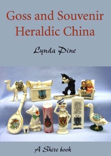 Goss and Souvenir Heraldic China (Shire Album)