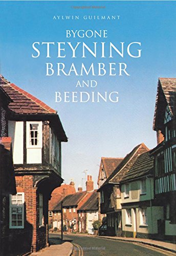 Bygone Steyning, Bramber and Beeding