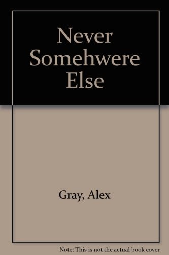 Never Somehwere Else