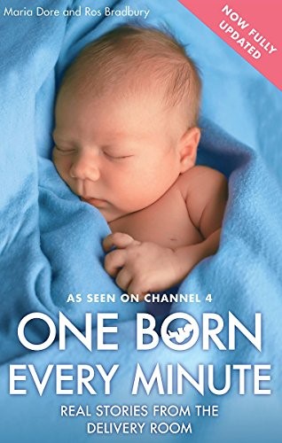 One Born Every Minute: Real Stories from the Delivery Room