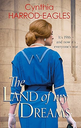 The Land of My Dreams: War at Home, 1916