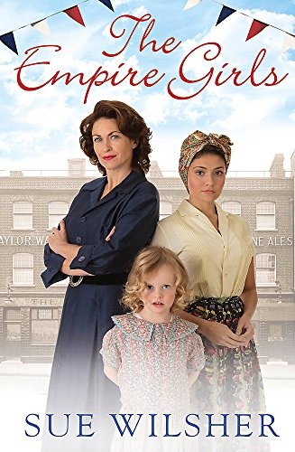 The Empire Girls: A gripping saga of family, love and friendship in the 1950s: A heartbreaking family saga about love and friendship in post-war Britain