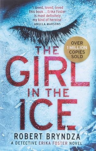 The Girl in the Ice: A gripping serial killer thriller (Detective Erika Foster)