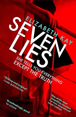 Seven Lies: The most addictive, page-turning thriller of 2020 Seven Lies: The most addictive, page-turning thriller of 2020