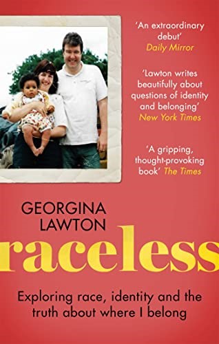 Raceless: 'A really engaging memoir about identity, race, family and secrets' GUARDIAN (Language Acts and Worldmaking) Raceless: 'A really engaging memoir about identity, race, family and secrets' GUARDIAN (Language Acts and Worldmaking)