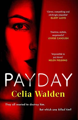 Payday: The instant Top 10 bestseller and the most addictive 'what would you do?' thriller you'll read this year