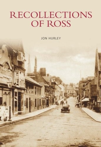 Recollections of Ross (Images of England) Recollections of Ross (Images of England)
